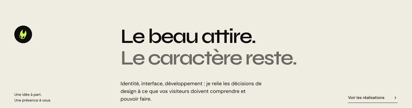 Bandeau crème de mad-makers.fr : « Le beau attire. Le caractère reste. »